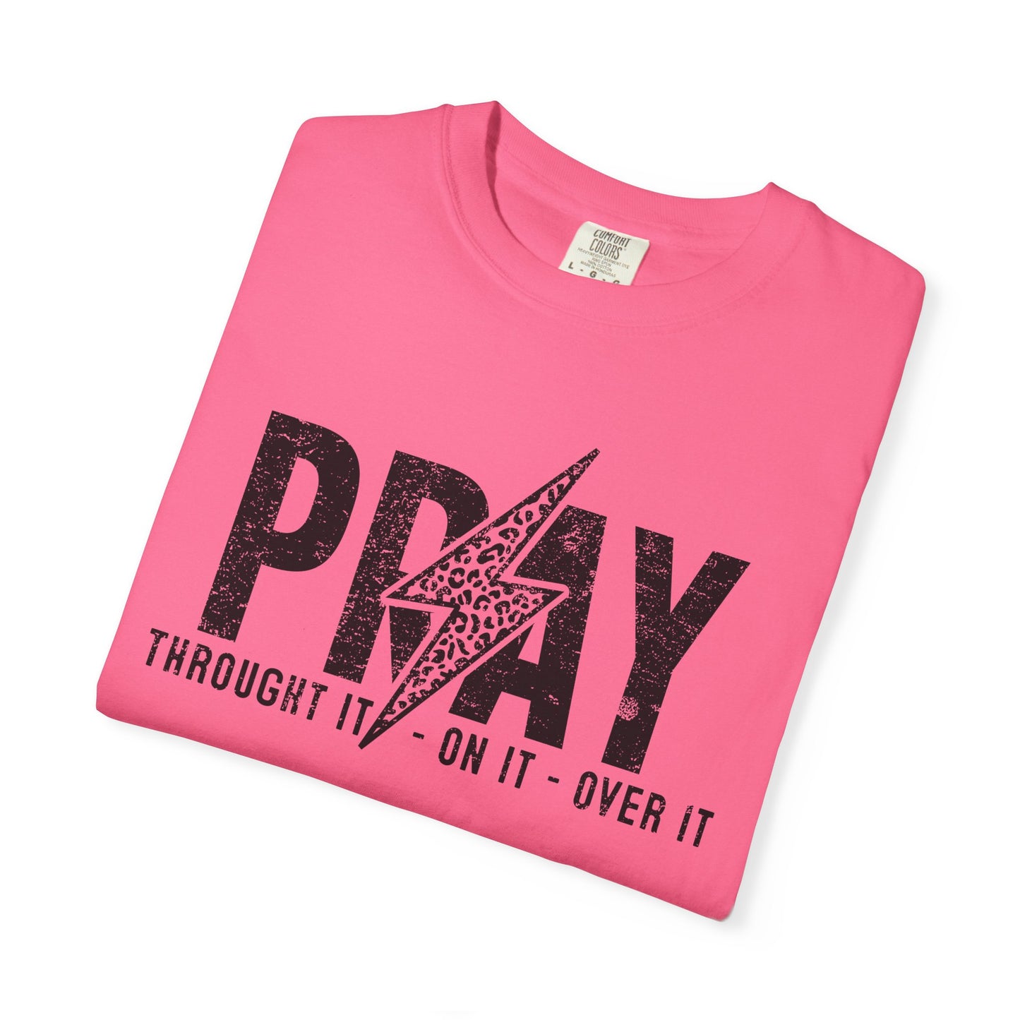 PRAY Lightning Bolt T-Shirt — 'Pray Through It, On It, Over It' Christian Graphic Tee
