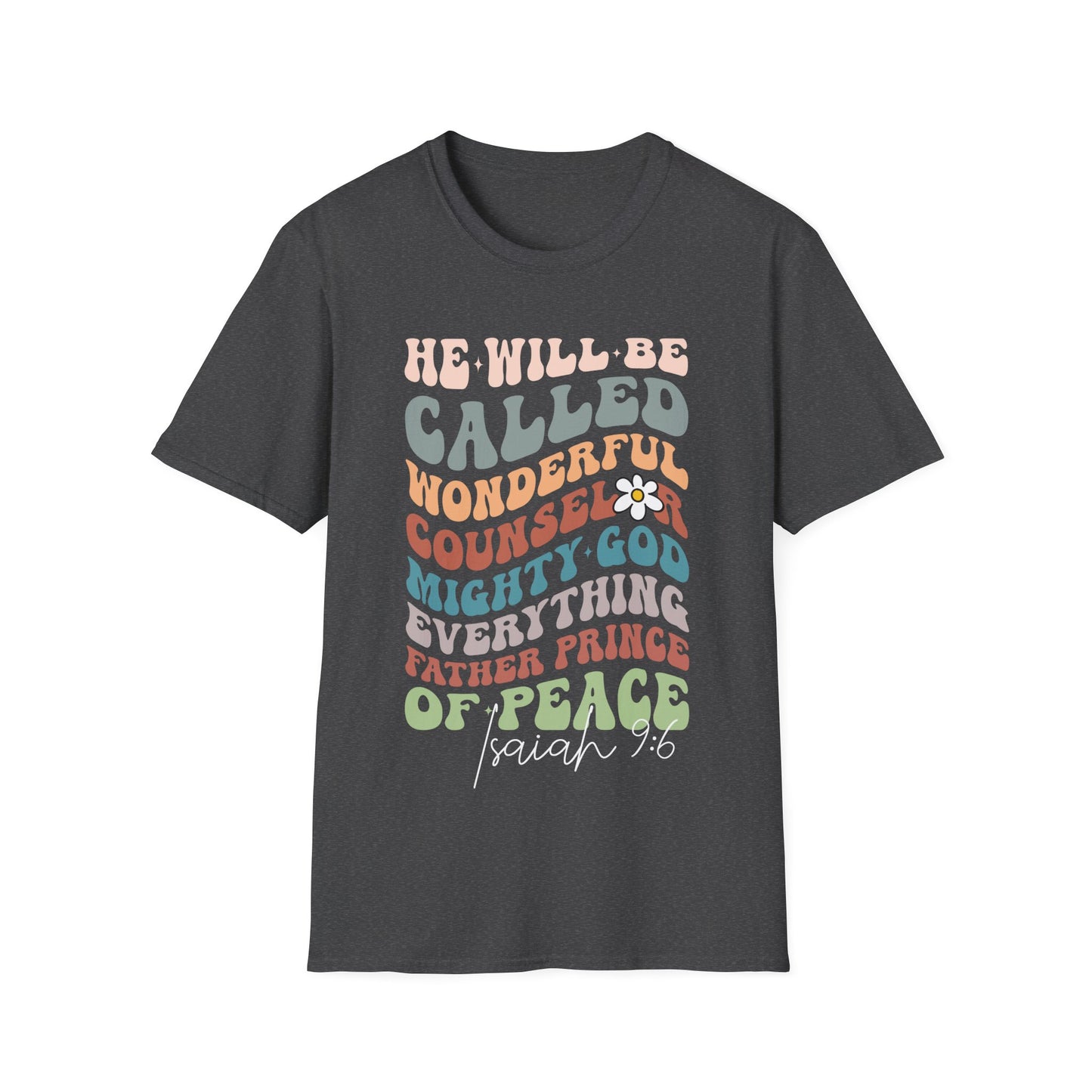 He Will Be Called - Inspirational Unisex T-Shirt