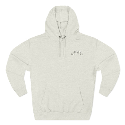 Jesus Paid It All Receipt Design Fleece Hoodie
