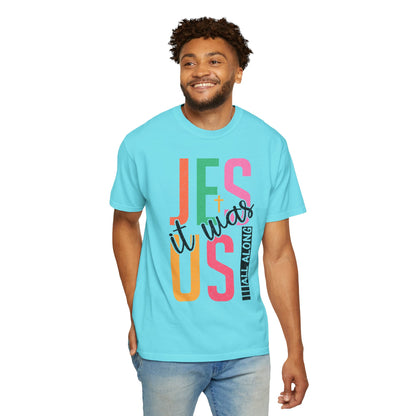 Jesus It Was Us T-Shirt — Colorful Faith Graphic Tee