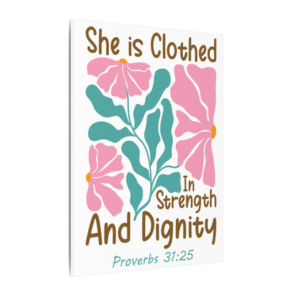 She is Clothed in Strength and Dignity - Proverbs 31:25 - Bible Verse Canvas