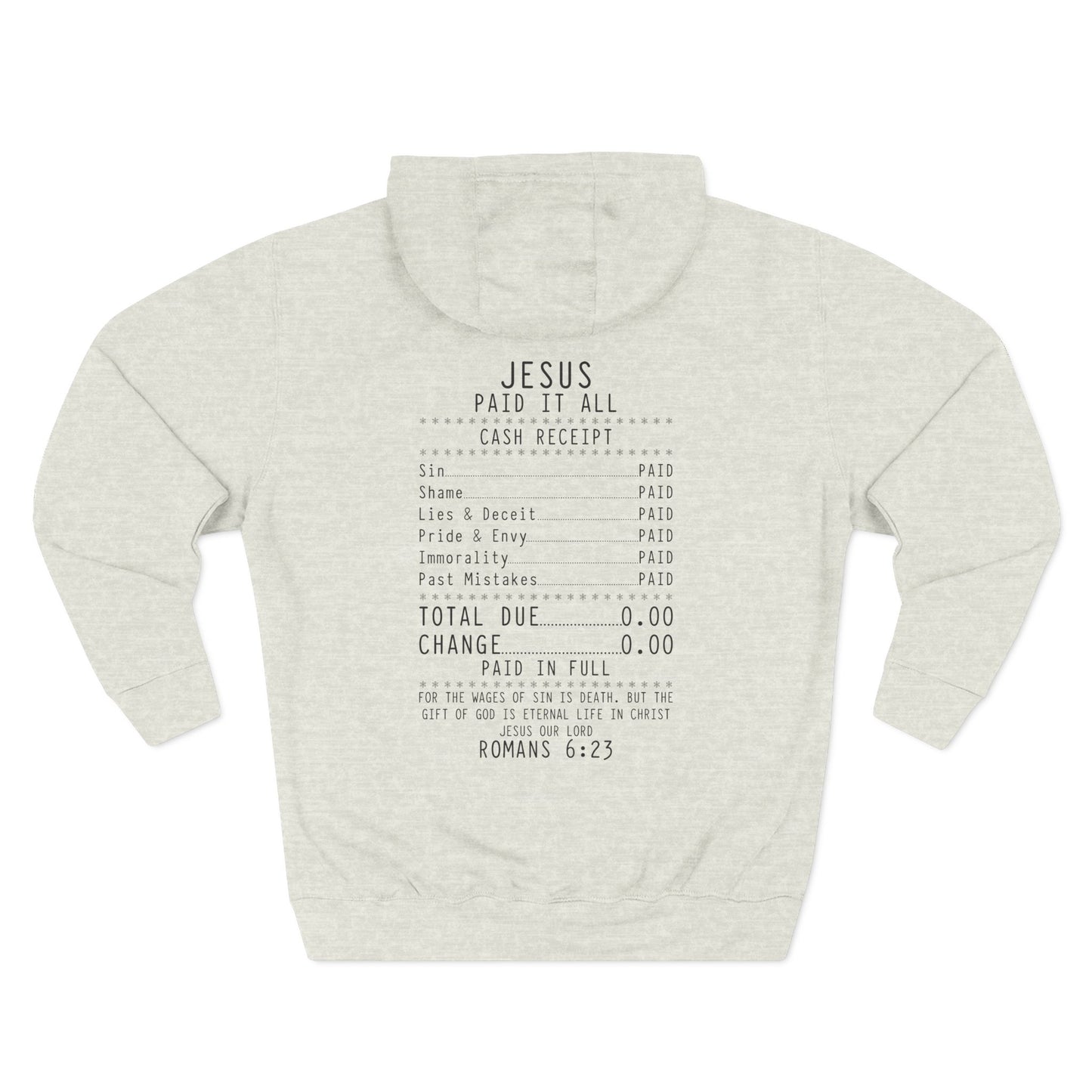 Jesus Paid It All Receipt Design Fleece Hoodie