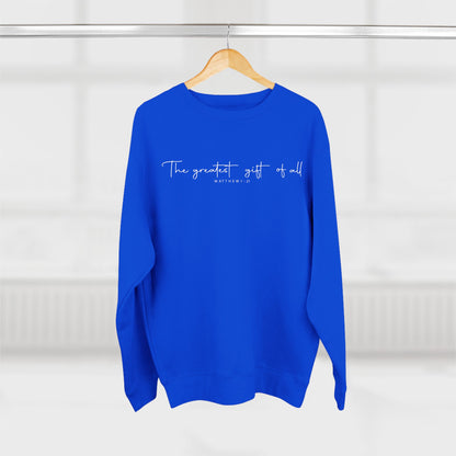 Minimalist "The greatest gift of all" Crewneck Sweatshirt — Inspirational Script Pullover
