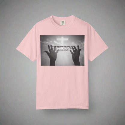 So I Throw Up My Hands And Praise You Again - T-Shirt
