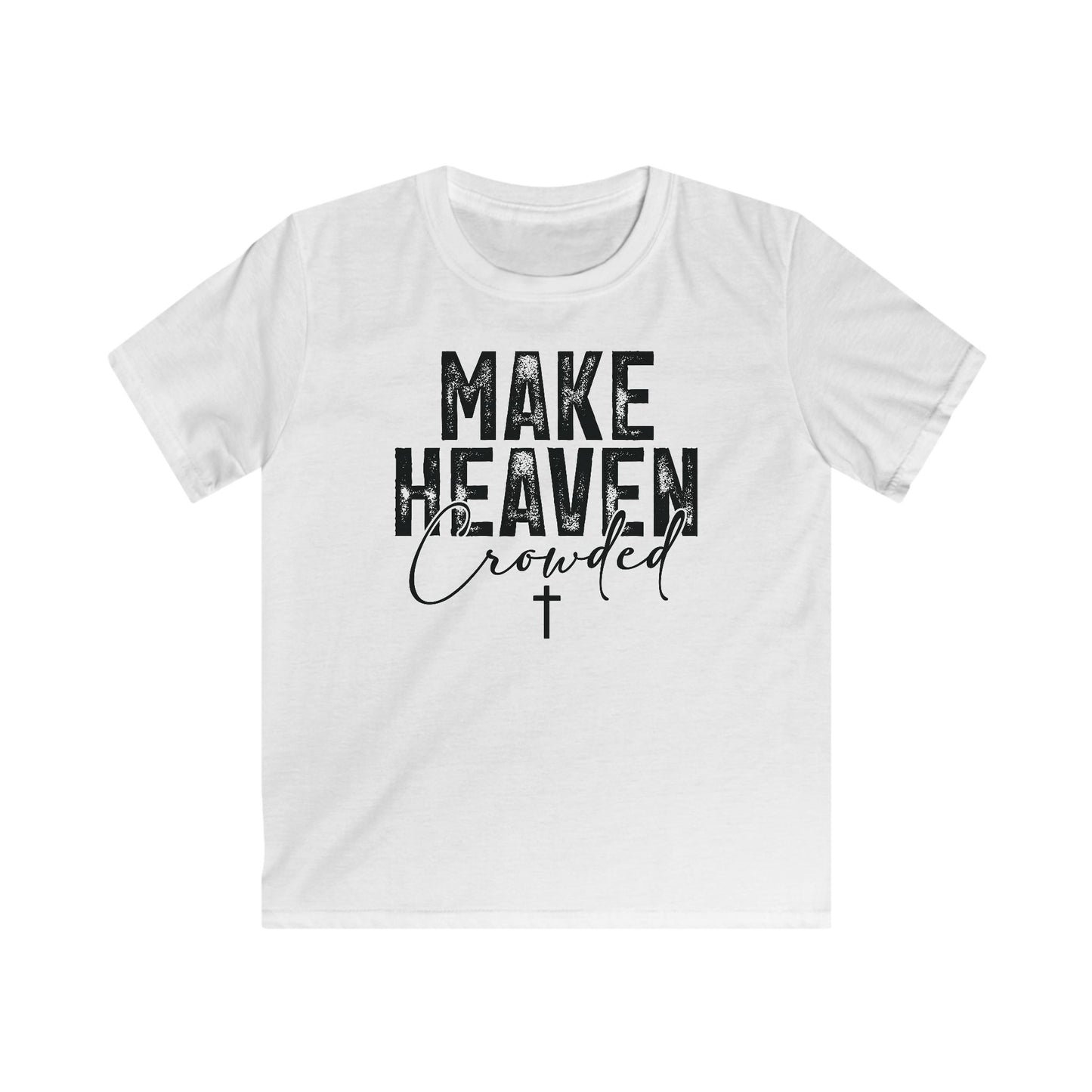 Youth Kids Tee — "Make Heaven Crowded" Christian Prayer Shirt