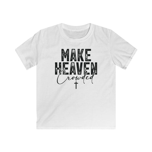 Youth Kids Tee — "Make Heaven Crowded" Christian Prayer Shirt
