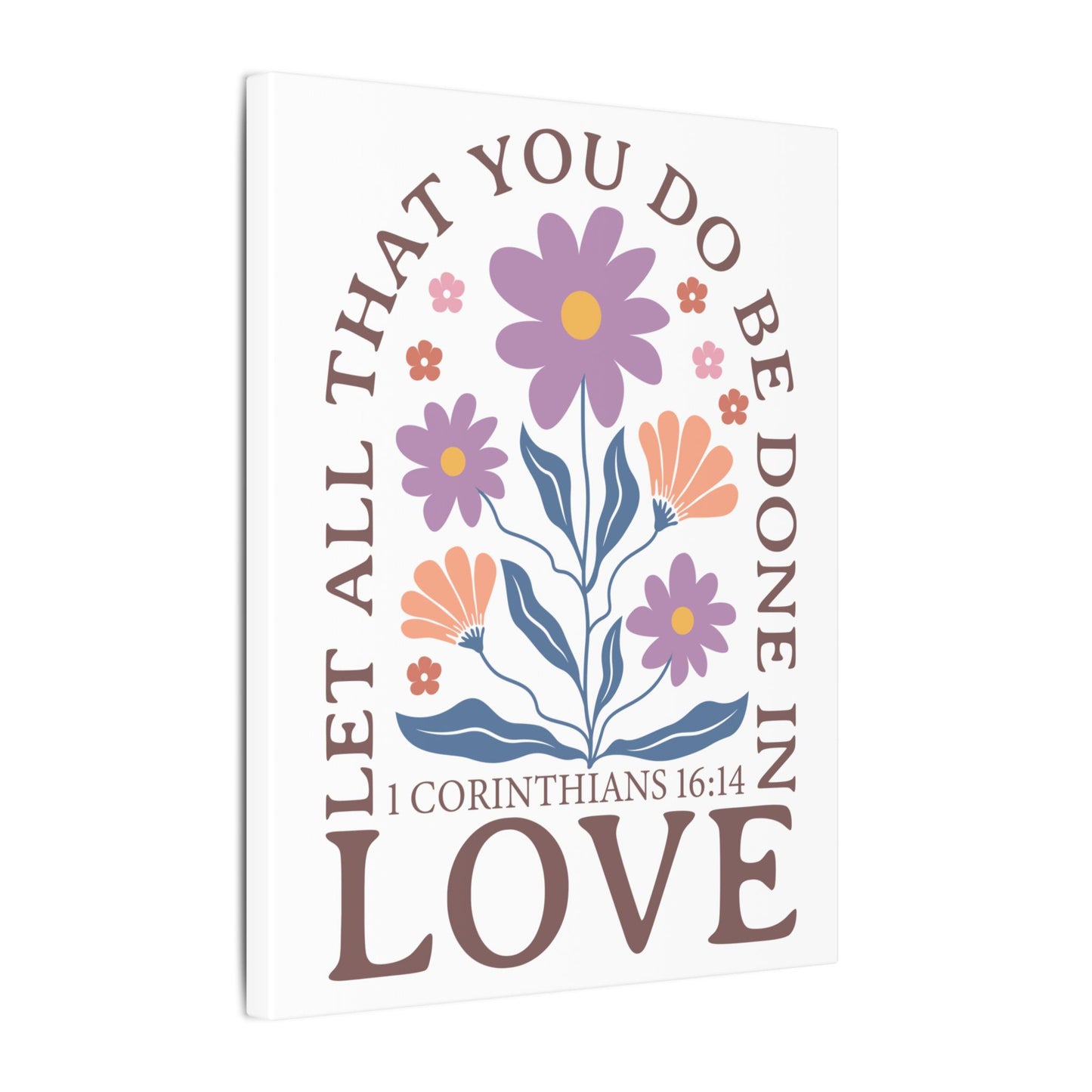 Let All That You Do Be Done In Love - Corinthians 16:14 - Bible Verse Wall Canvas