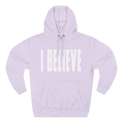 I Believe - Christian Fleece Hoodie