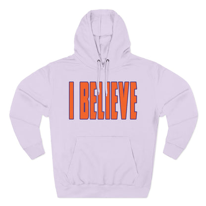 I Believe - Clemson Colors Hoodie