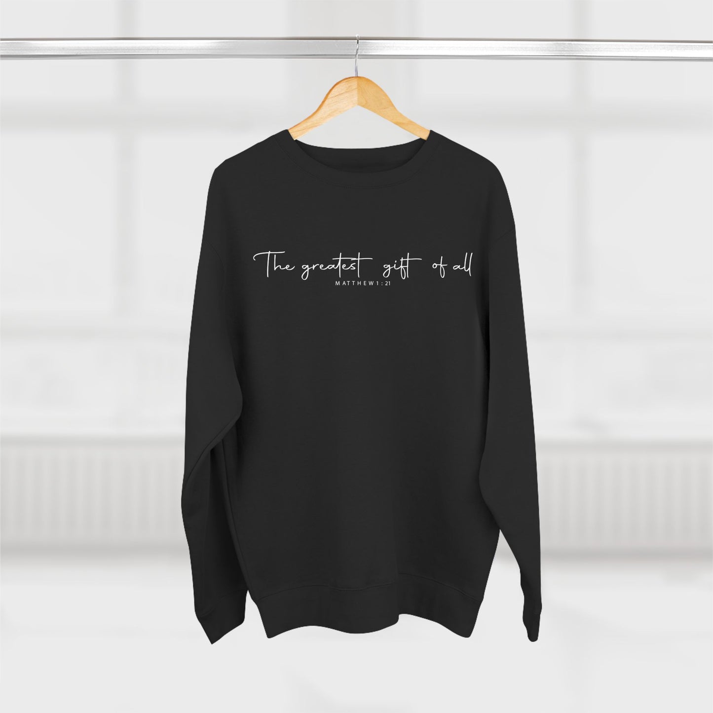 Minimalist "The greatest gift of all" Crewneck Sweatshirt — Inspirational Script Pullover