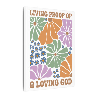 Living Proof of a Loving God - Wall Canvas