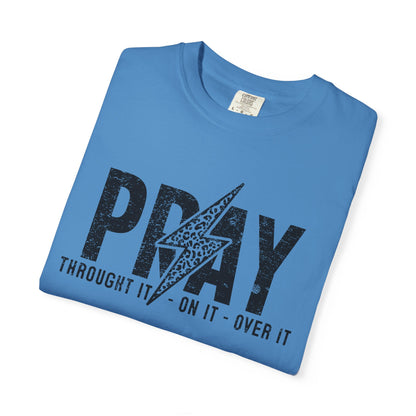 PRAY Lightning Bolt T-Shirt — 'Pray Through It, On It, Over It' Christian Graphic Tee