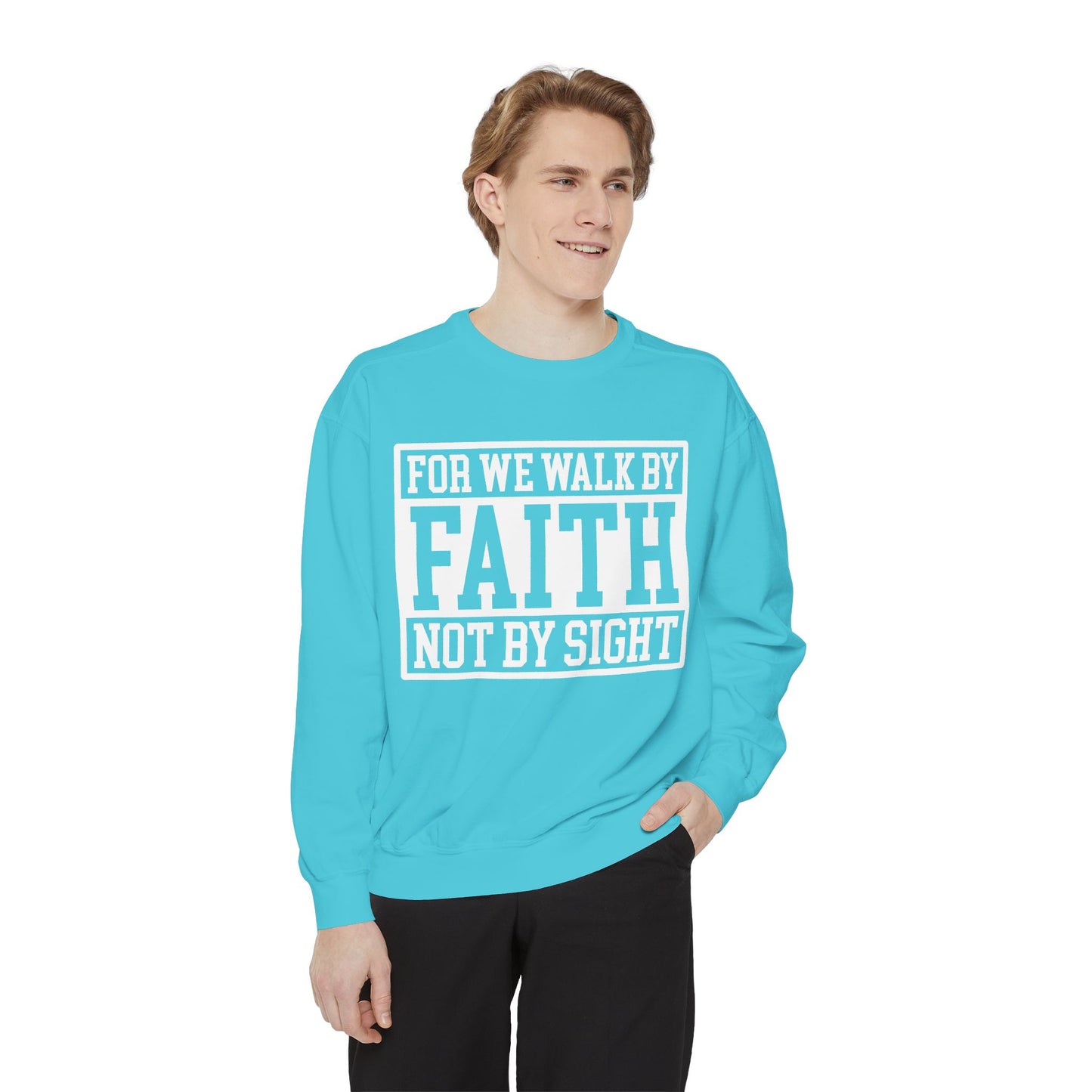 Faith Sweatshirt — "For We Walk By Faith Not By Sight" Christian Crewneck
