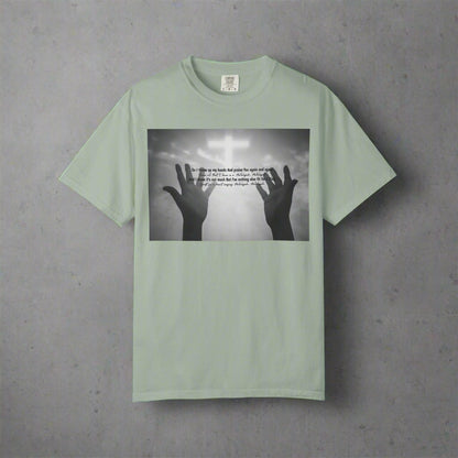 So I Throw Up My Hands And Praise You Again - T-Shirt