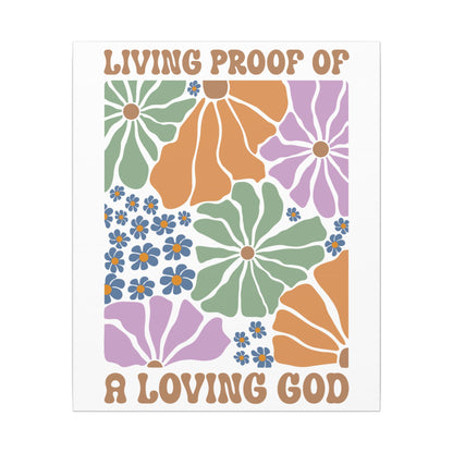 Living Proof of a Loving God - Wall Canvas