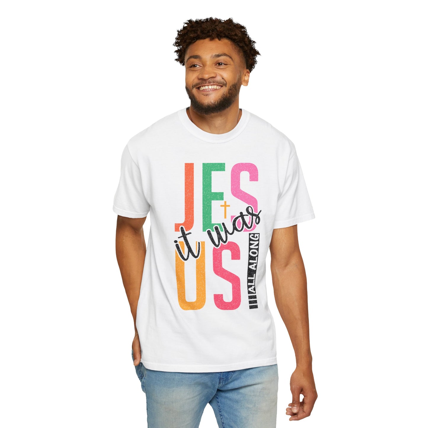 Jesus It Was Us T-Shirt — Colorful Faith Graphic Tee