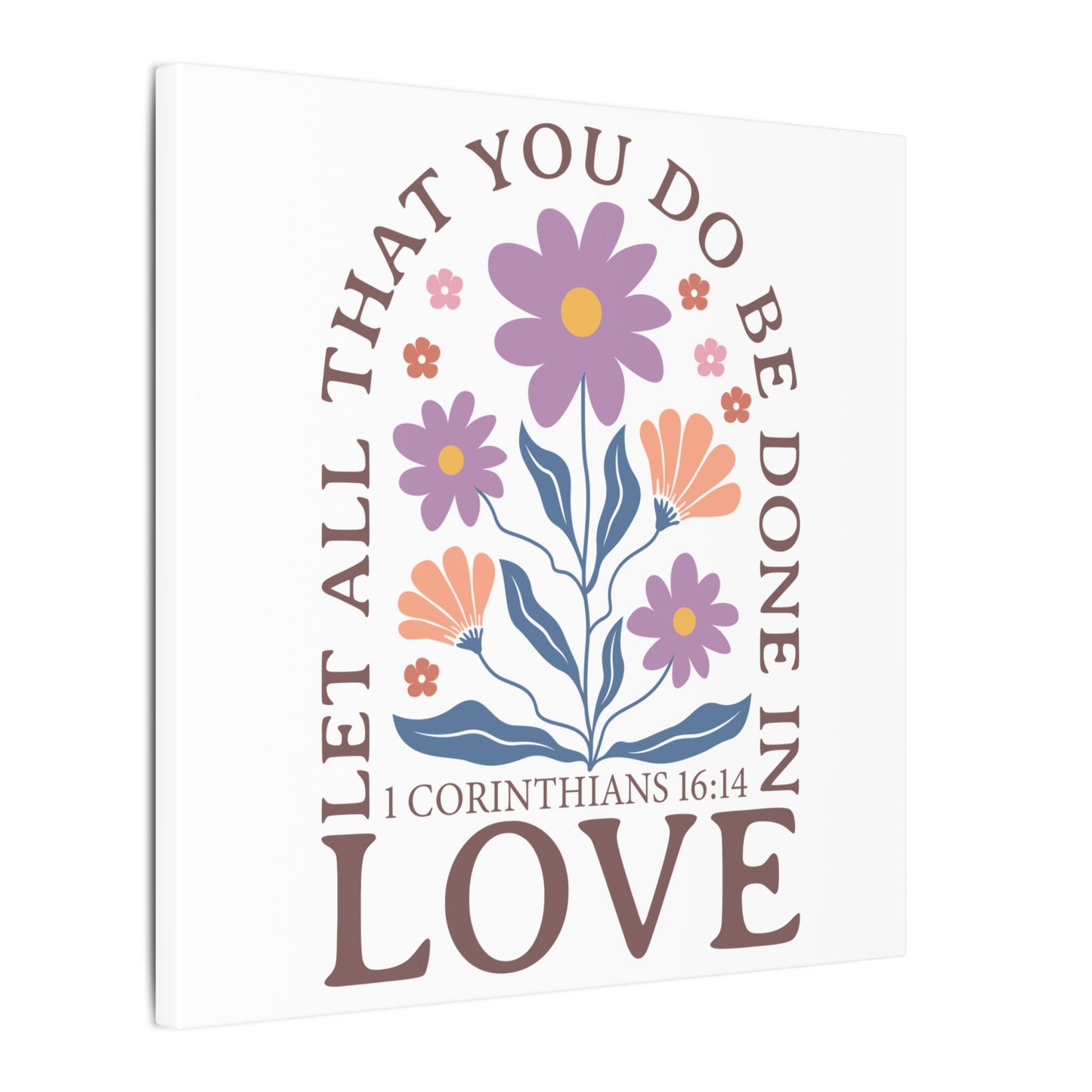 Let All That You Do Be Done In Love - Corinthians 16:14 - Bible Verse Wall Canvas