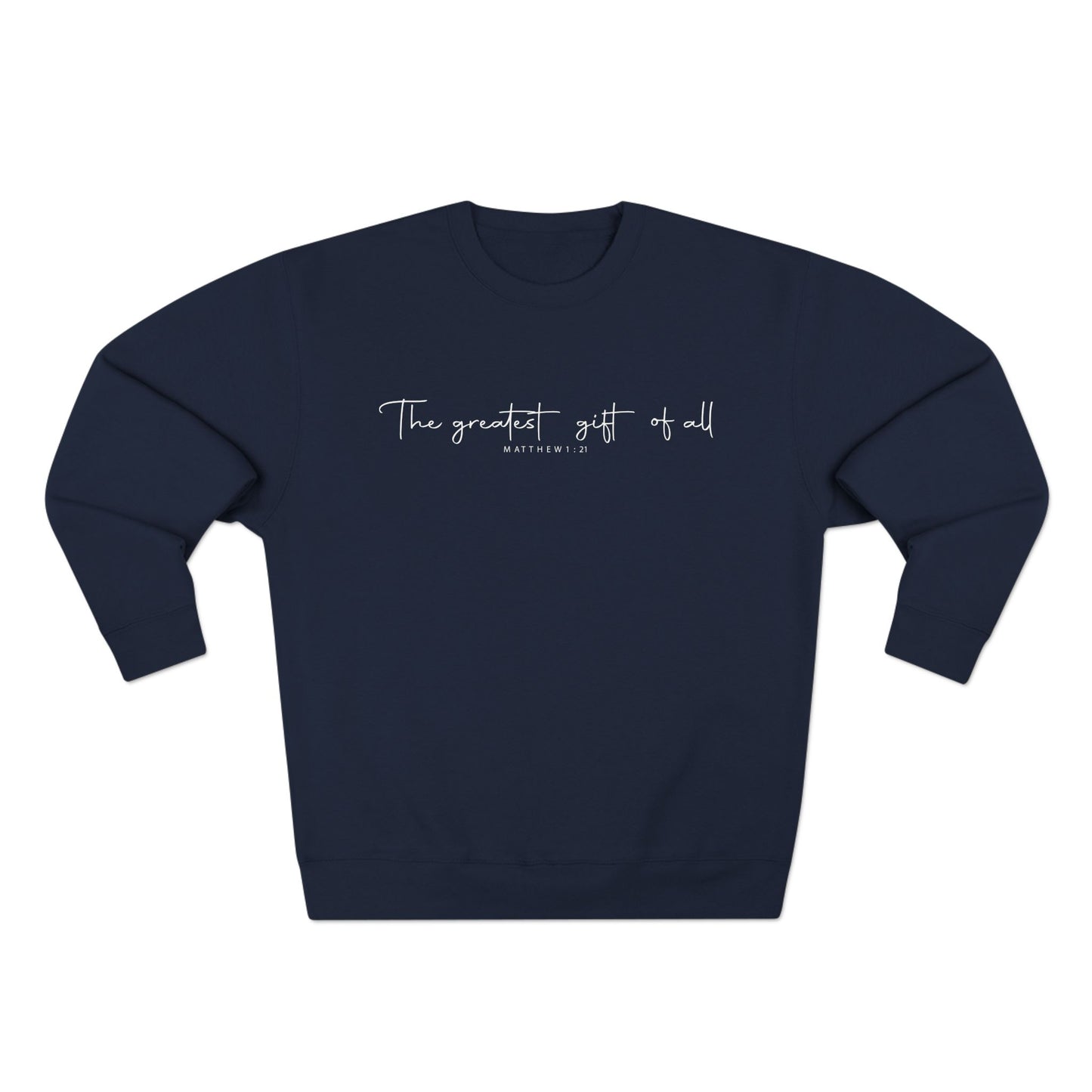 Minimalist "The greatest gift of all" Crewneck Sweatshirt — Inspirational Script Pullover