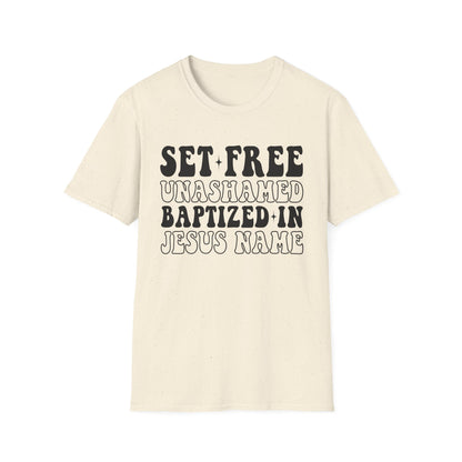 Christian T-Shirt — "Set Free Unashamed Baptized in Jesus Name" Faith Tee