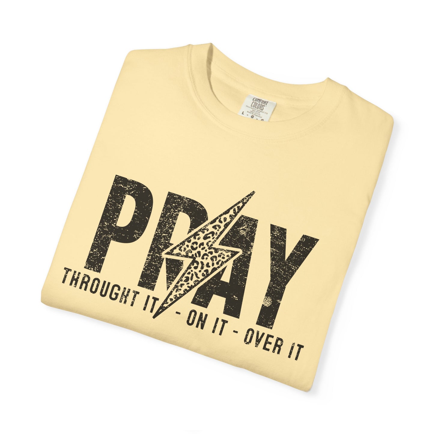PRAY Lightning Bolt T-Shirt — 'Pray Through It, On It, Over It' Christian Graphic Tee
