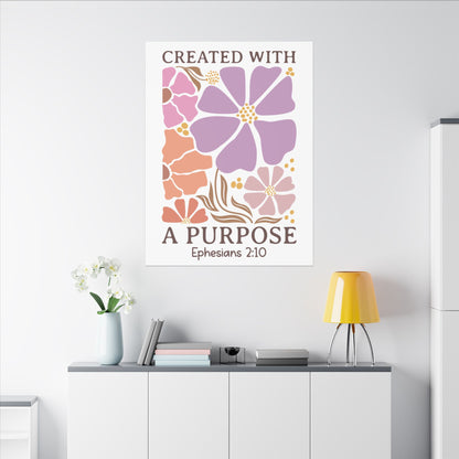 Created with a Purpose, Ephesians 2:10 - Inspirational Floral Canvas Art
