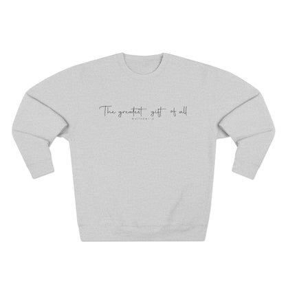 Minimalist "The greatest gift of all" Crewneck Sweatshirt — Inspirational Script Pullover