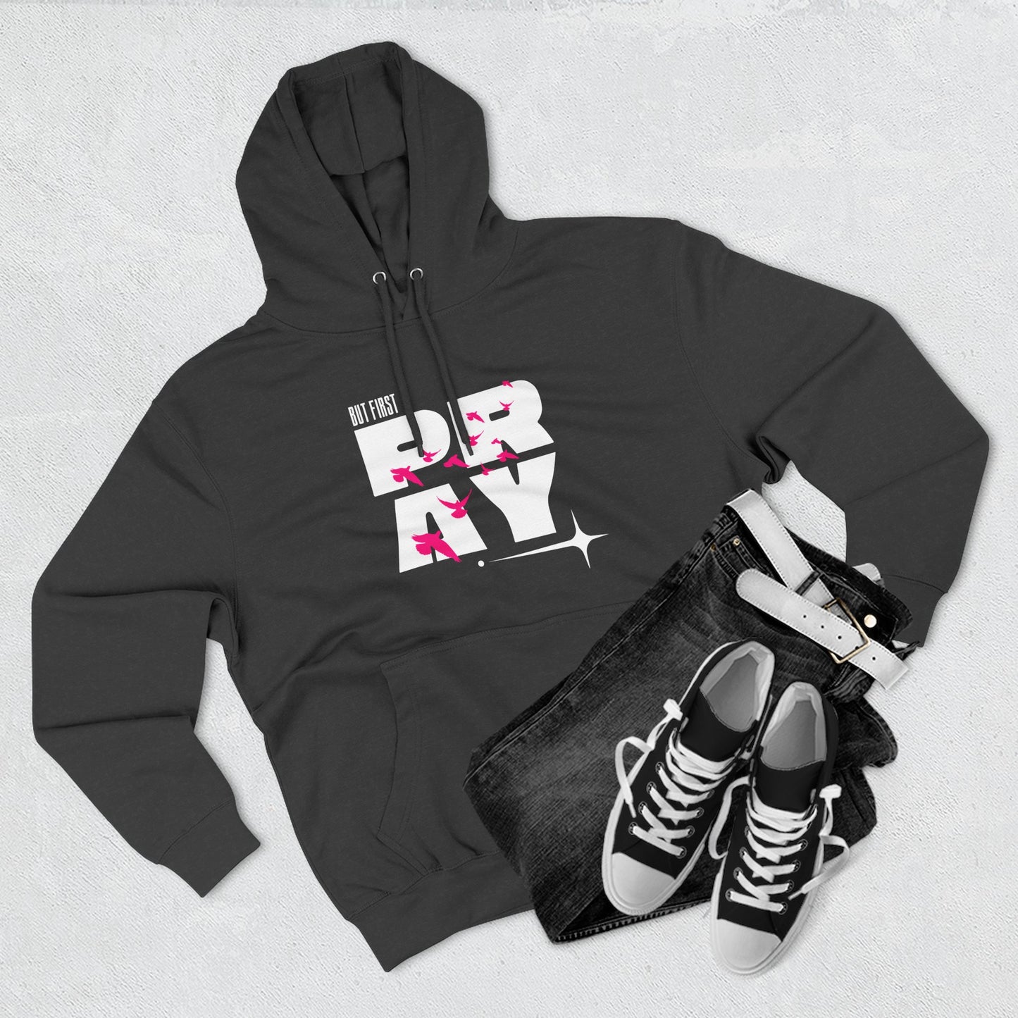 But First Pray Hoodie