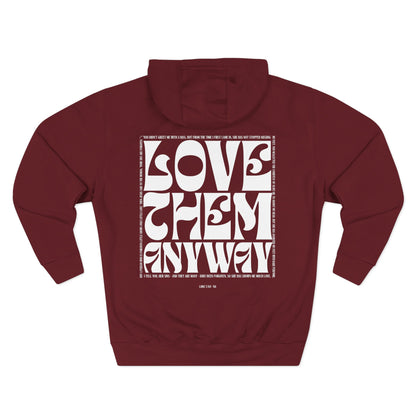 Love Them Anyway Hoodie
