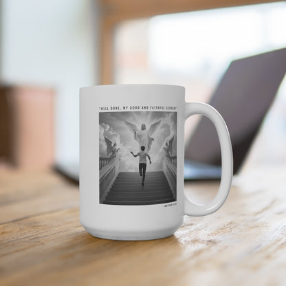 Well Done, My Good And Faithful Servant Mug