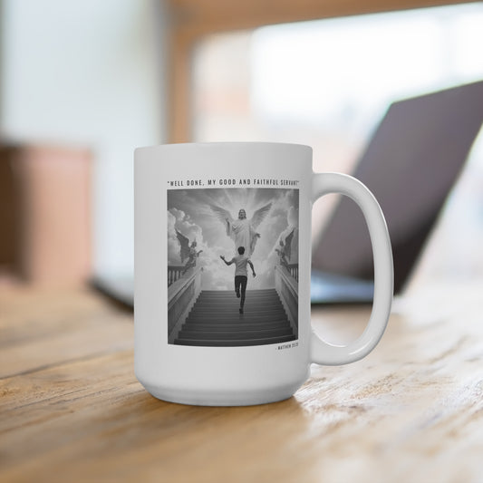 Well Done, My Good And Faithful Servant Mug