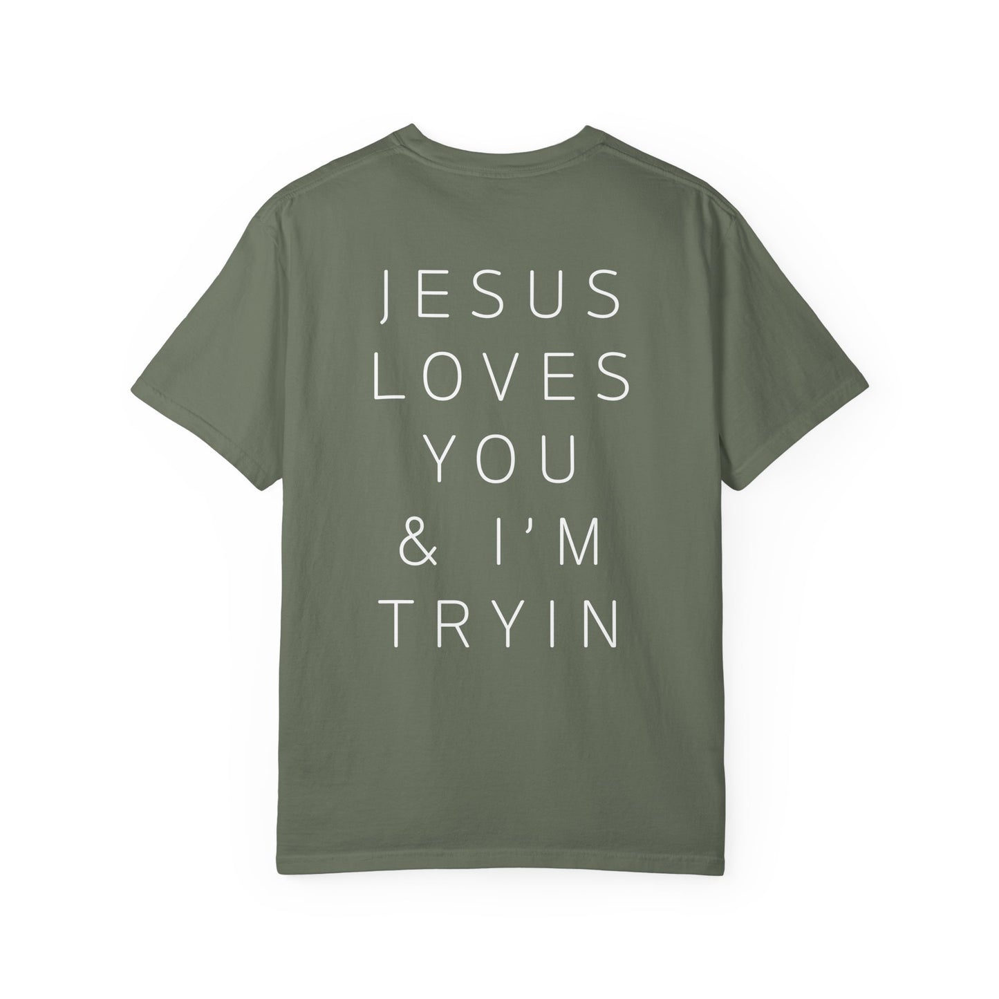 Jesus Loves You & I'm Tryin T-Shirt