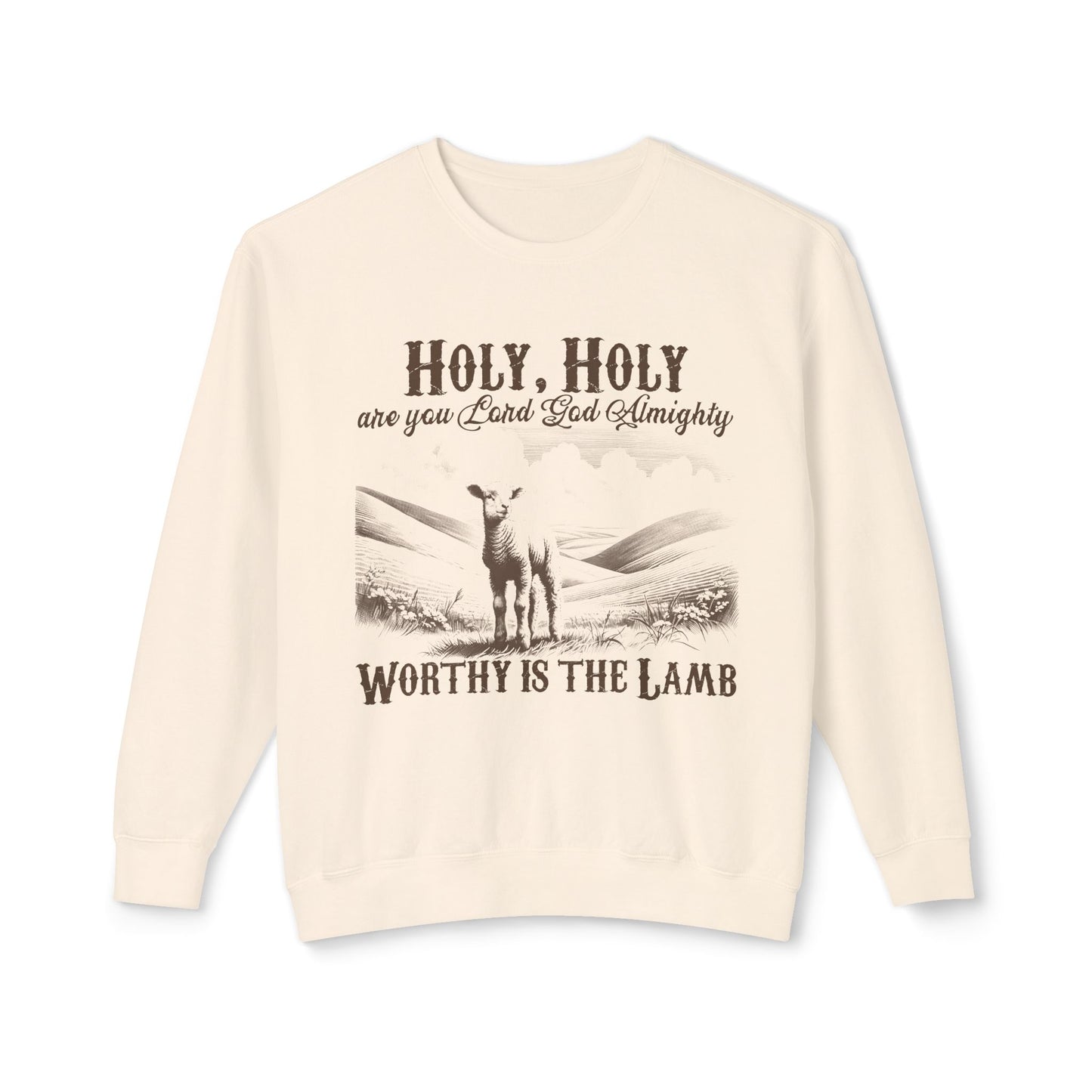 Christian Crewneck Sweatshirt — “Holy, Holy Worthy Is The Lamb” Lamb Graphic
