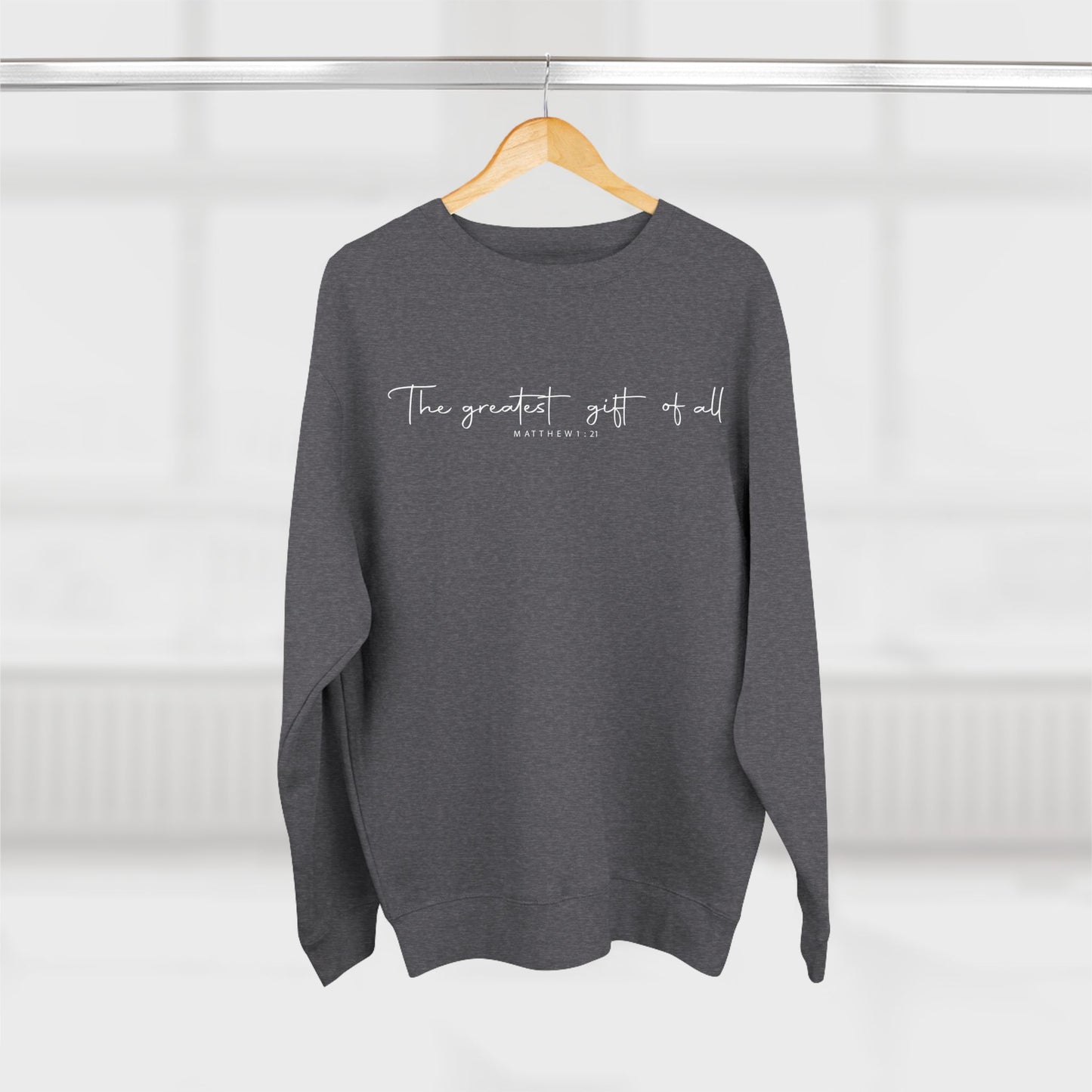 Minimalist "The greatest gift of all" Crewneck Sweatshirt — Inspirational Script Pullover