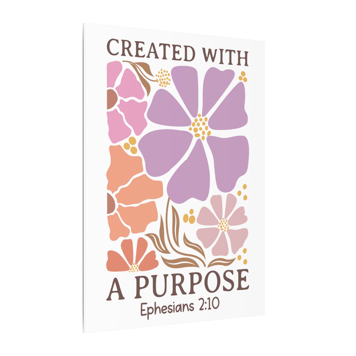 Created with a Purpose, Ephesians 2:10 - Inspirational Floral Canvas Art