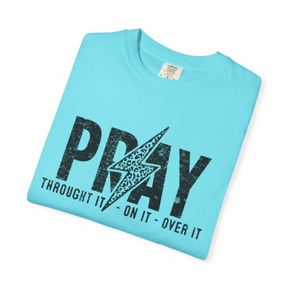 PRAY Lightning Bolt T-Shirt — 'Pray Through It, On It, Over It' Christian Graphic Tee
