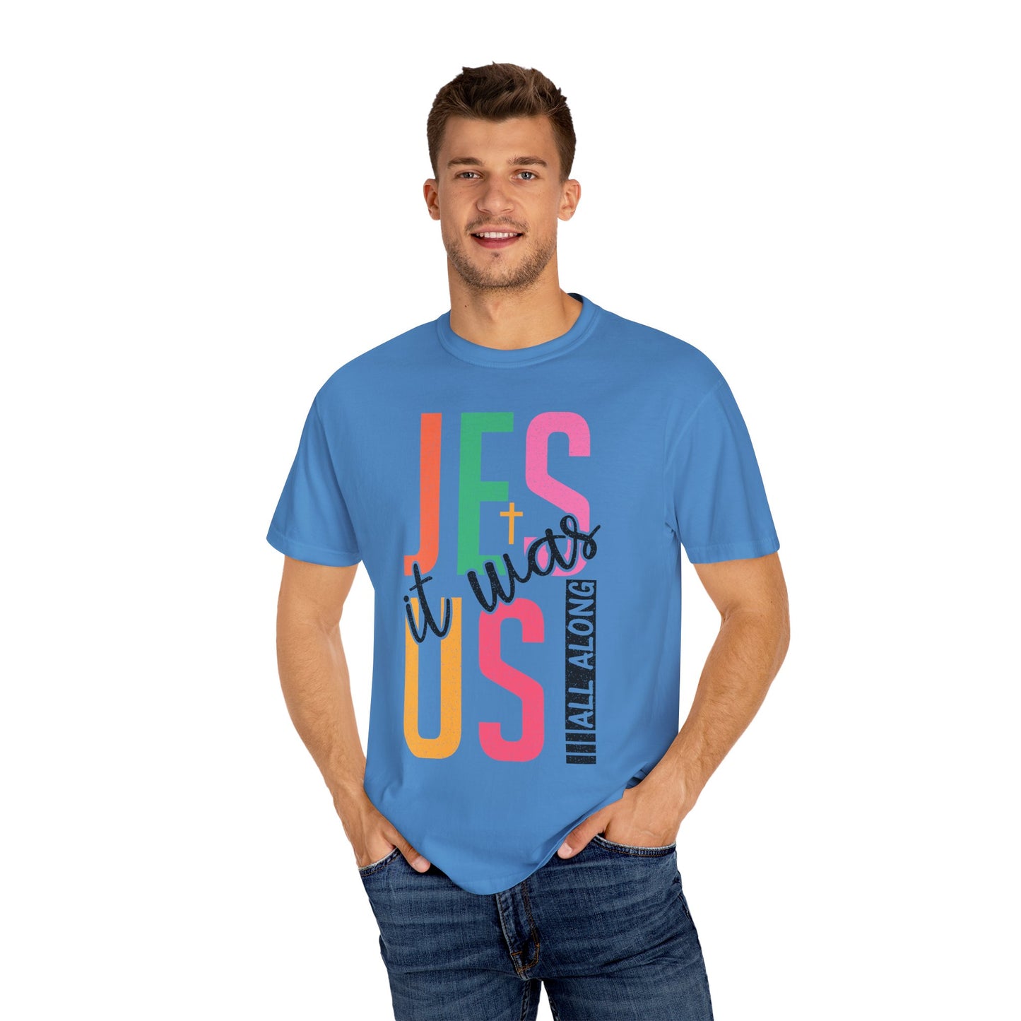 Jesus It Was Us T-Shirt — Colorful Faith Graphic Tee