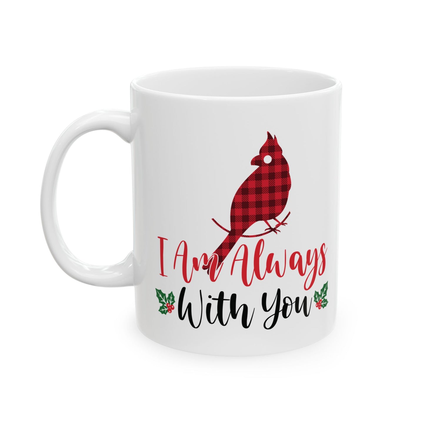 I Am Always With You Christmas Mug