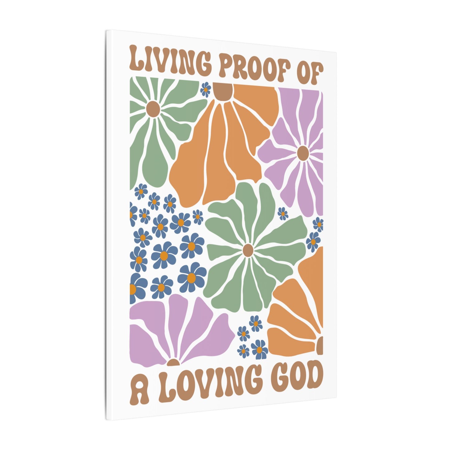 Living Proof of a Loving God - Wall Canvas