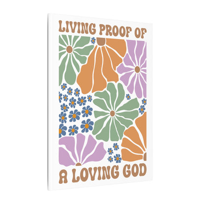 Living Proof of a Loving God - Wall Canvas