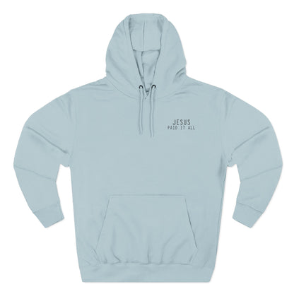 Jesus Paid It All Receipt Design Fleece Hoodie