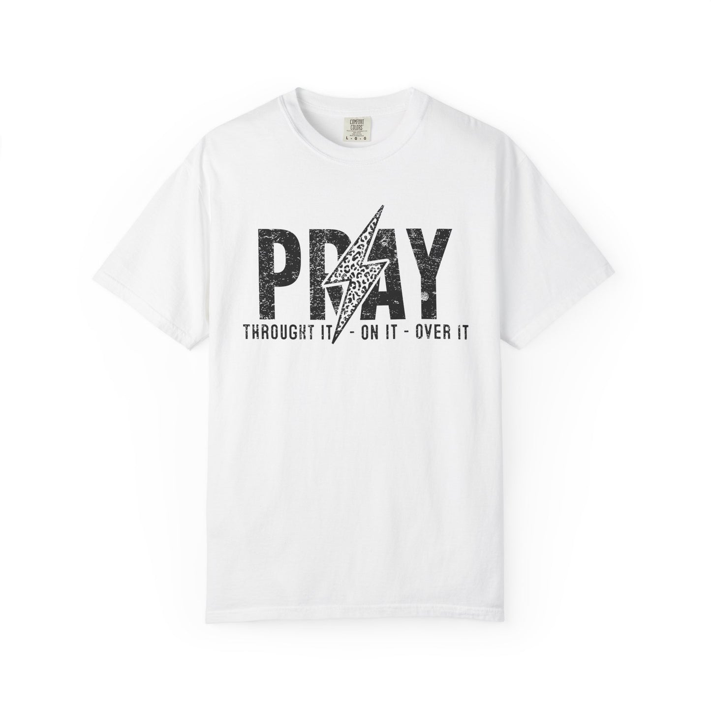 PRAY Lightning Bolt T-Shirt — 'Pray Through It, On It, Over It' Christian Graphic Tee