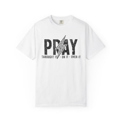 PRAY Lightning Bolt T-Shirt — 'Pray Through It, On It, Over It' Christian Graphic Tee