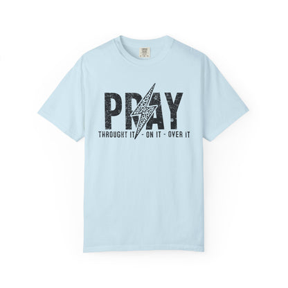 PRAY Lightning Bolt T-Shirt — 'Pray Through It, On It, Over It' Christian Graphic Tee