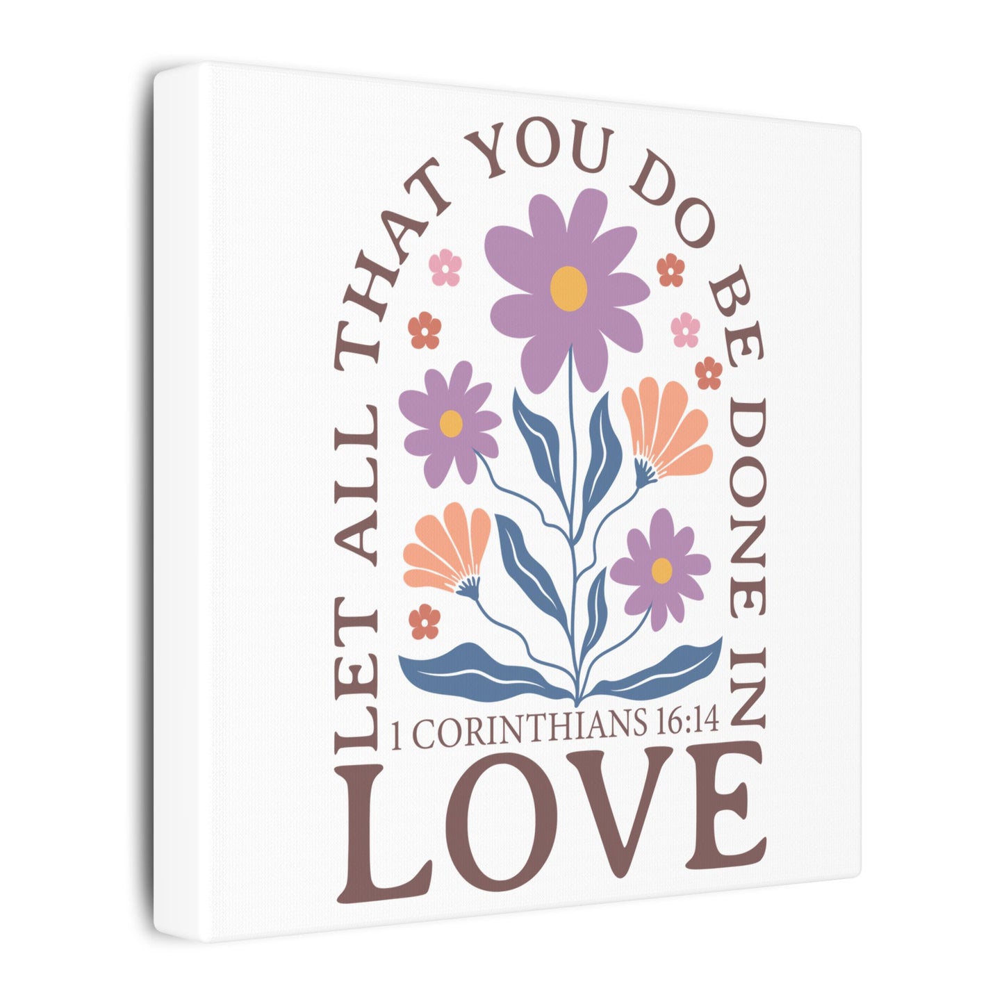 Let All That You Do Be Done In Love - Corinthians 16:14 - Bible Verse Wall Canvas