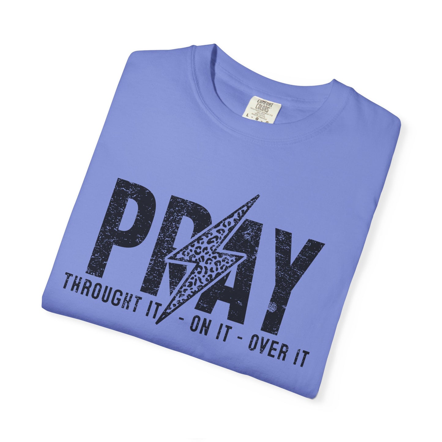 PRAY Lightning Bolt T-Shirt — 'Pray Through It, On It, Over It' Christian Graphic Tee