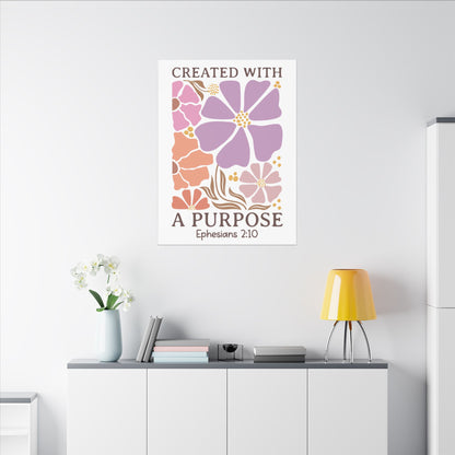 Created with a Purpose, Ephesians 2:10 - Inspirational Floral Canvas Art