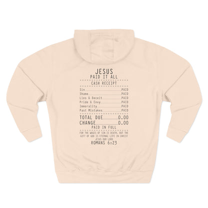 Jesus Paid It All Receipt Design Fleece Hoodie