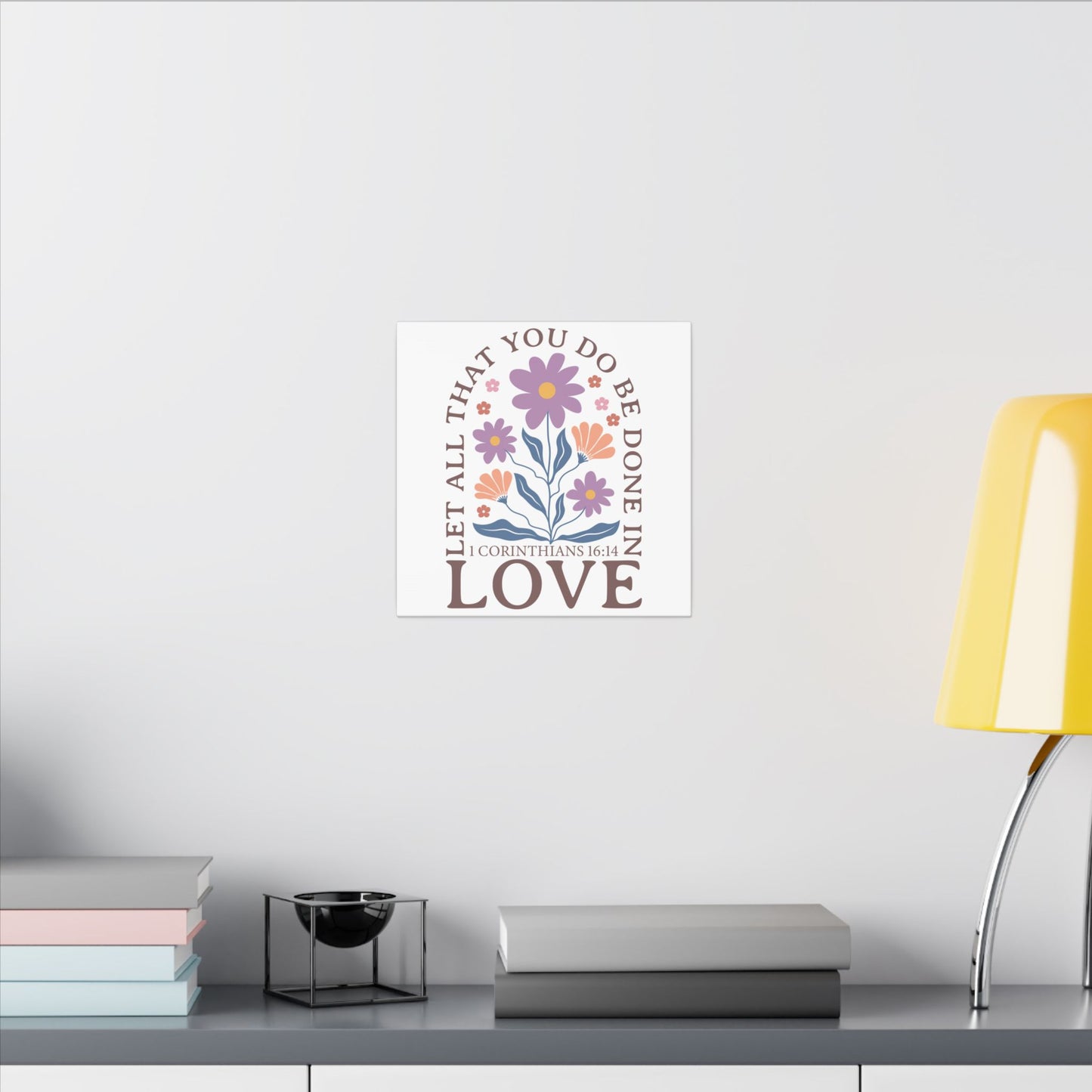 Let All That You Do Be Done In Love - Corinthians 16:14 - Bible Verse Wall Canvas