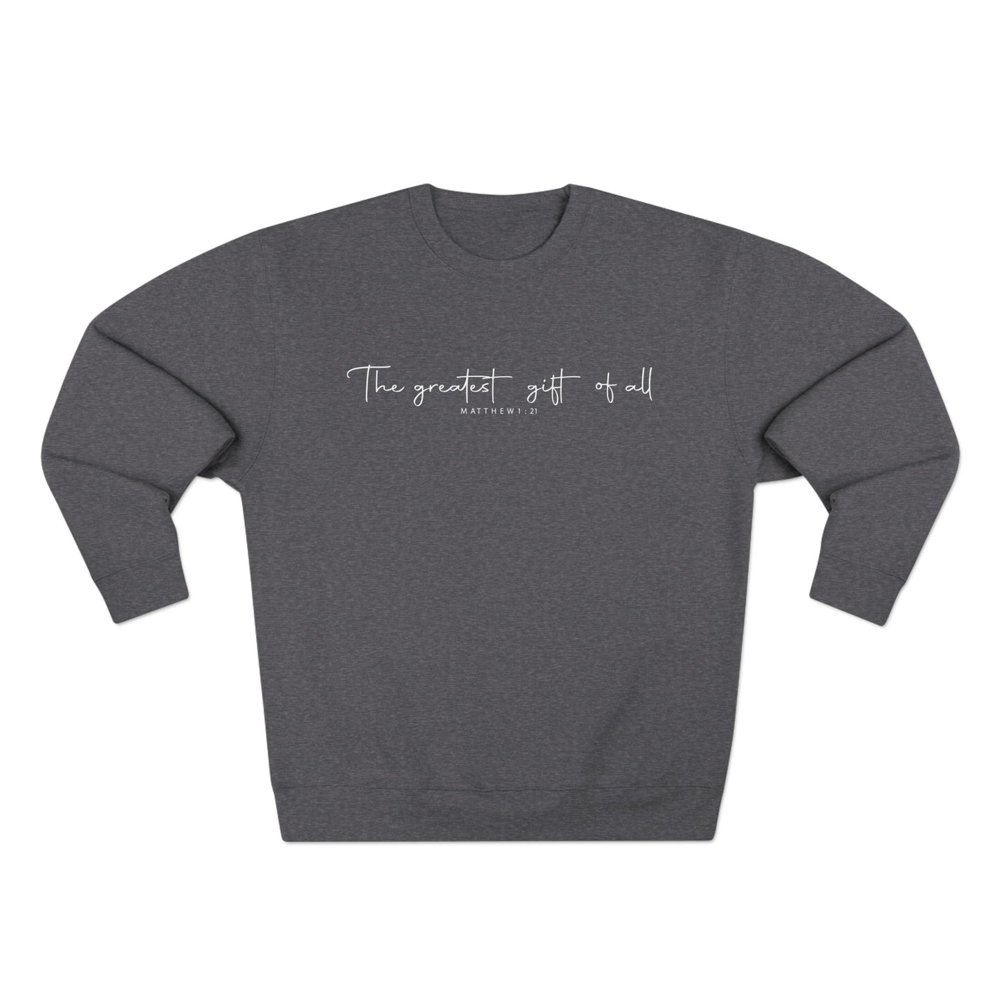 Minimalist "The greatest gift of all" Crewneck Sweatshirt — Inspirational Script Pullover