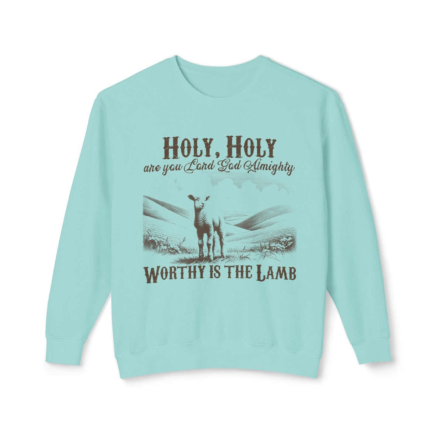 Christian Crewneck Sweatshirt — “Holy, Holy Worthy Is The Lamb” Lamb Graphic